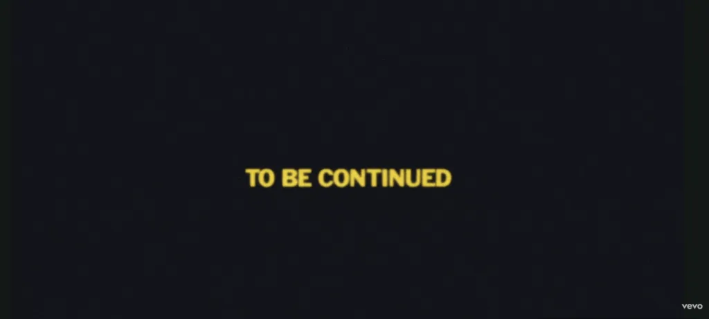 TO BE CONTINUED title card in Jennie Less Than A Lover video.